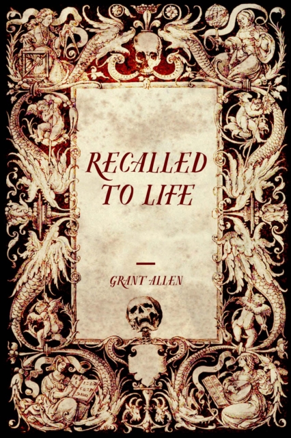 Recalled to Life