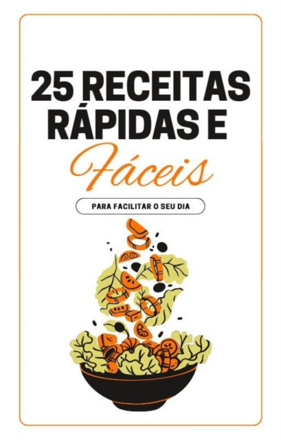 25 Receitas Fáceis de Fazer