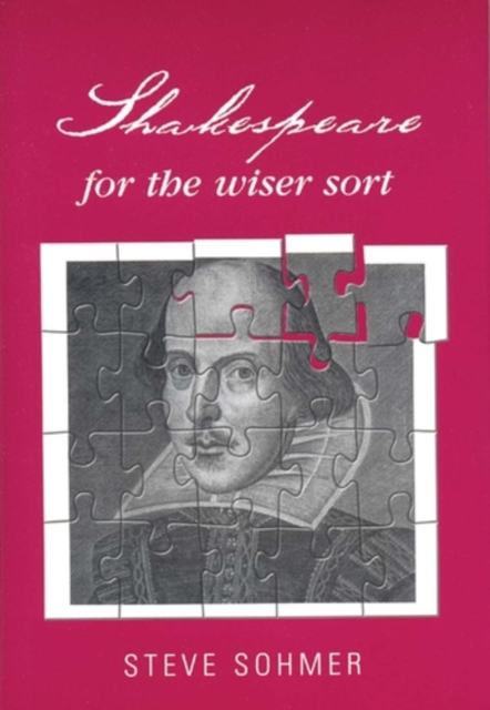 Shakespeare for the wiser sort