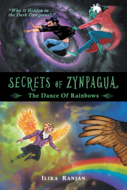 SECRETS OF ZYNPAGUA: The Dance of Rainbows