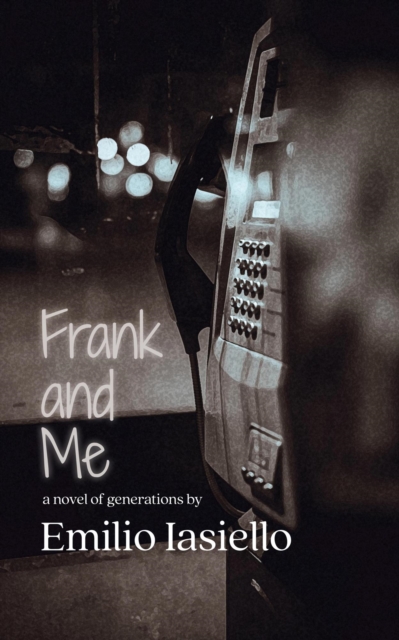 Frank and Me: A Novel of Generations