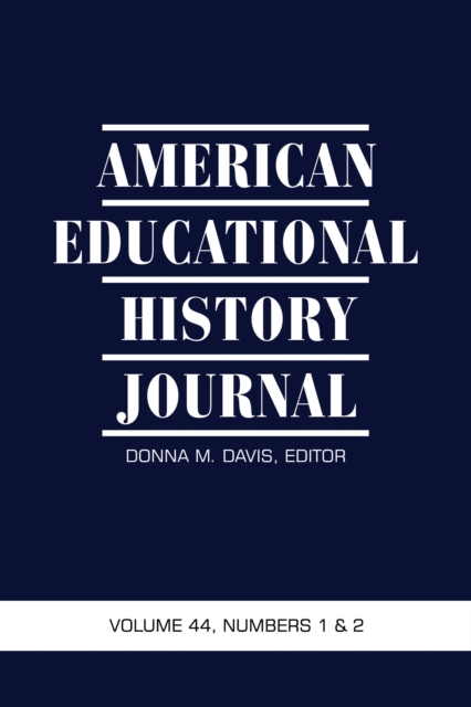 American Educational History Journal Vol 44 Issue 1 & 2