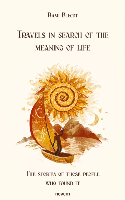 Travels in search of the meaning of life