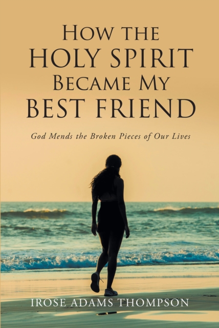 How The Holy Spirit Became My Best Friend