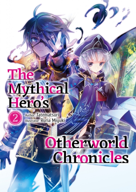 Mythical Hero's Otherworld Chronicles: Volume 2