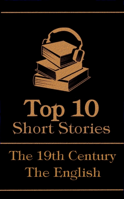 Top 10  Short Stories - The 19th Century - The English