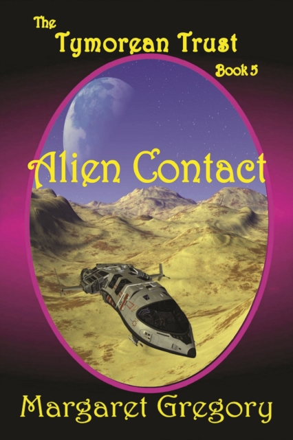 Alien Contact - The Tymorean Trust Book 5