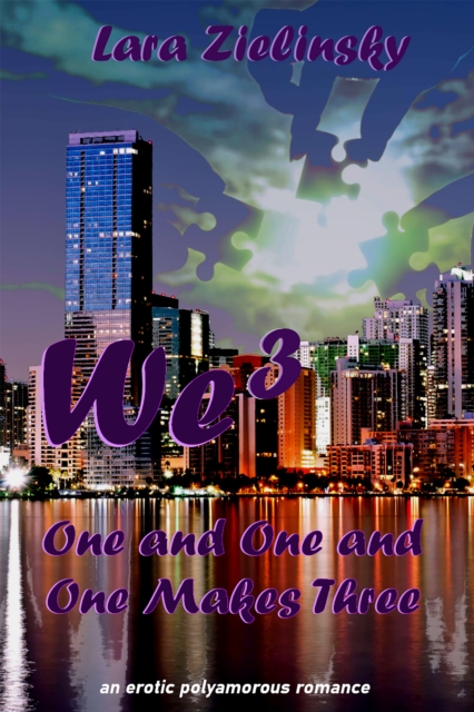 We 3: One and One and One Makes Three
