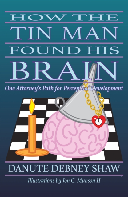 How The Tin Man Found His Brain