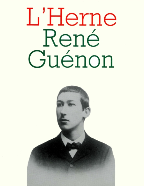 Cahier de L'Herne n° 49 : René Guénon