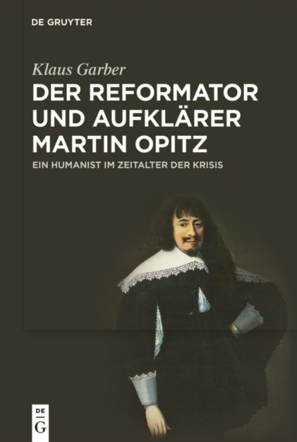 Der Reformator und Aufklärer Martin Opitz (1597–1639)
