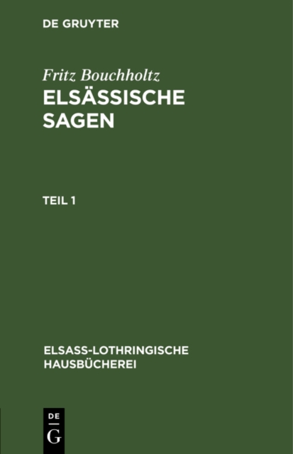 Fritz Bouchholtz: Elsassische Sagen. Teil 1