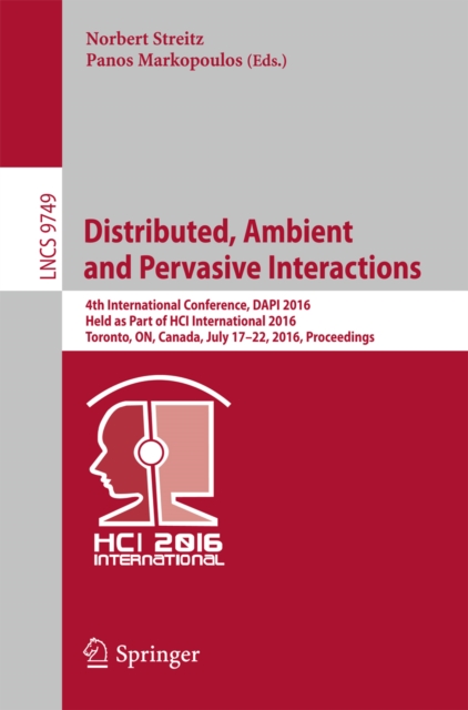 Distributed, Ambient and Pervasive Interactions