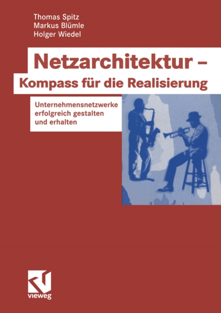 Netzarchitektur — Kompass für die Realisierung