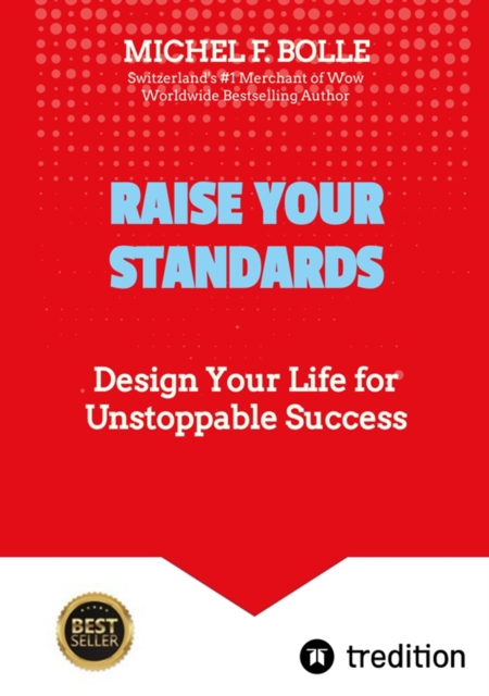 RAISE YOUR STANDARDS
