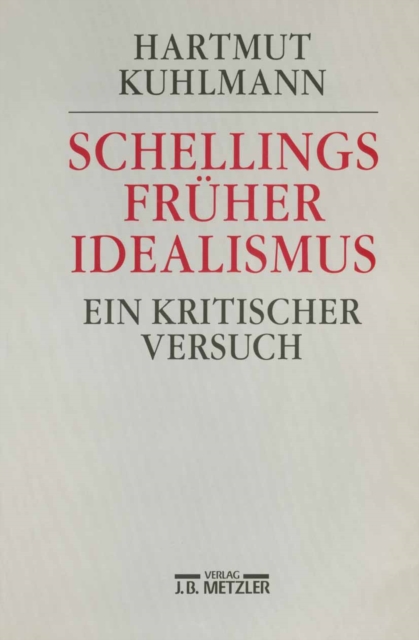 Schellings früher Idealismus