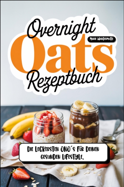 Overnight Oats Rezeptbuch