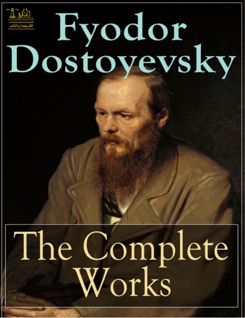Complete Works of Fyodor Dostoyevsky