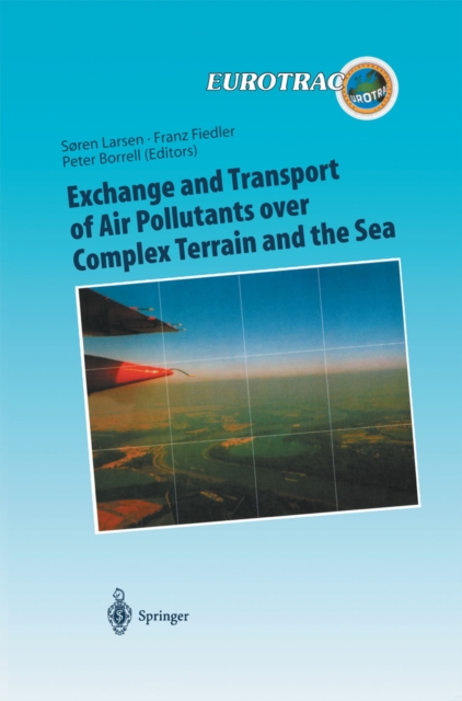 Exchange and Transport of Air Pollutants over Complex Terrain and the Sea