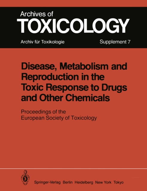 Disease, Metabolism and Reproduction in the Toxic Response to Drugs and Other Chemicals