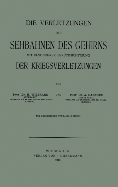 Die Verletzungen der Sehbahnen des Gehirns mit Besonderer Berücksichtigung der Kriegsverletzungen