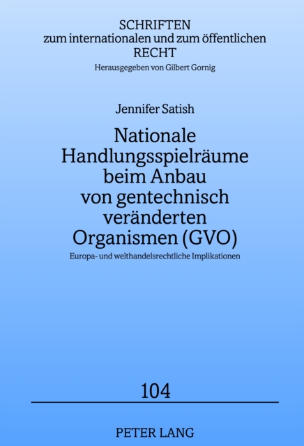 Nationale Handlungsspielraeume beim Anbau von gentechnisch veraenderten Organismen (GVO)
