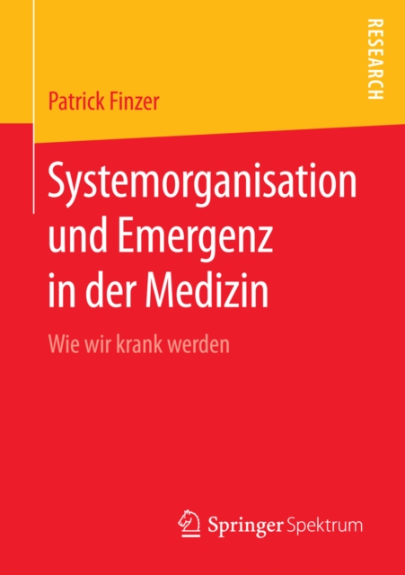 Systemorganisation und Emergenz in der Medizin