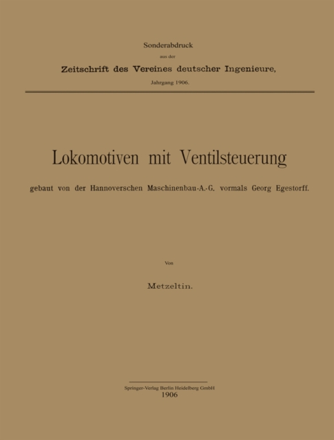 Lokomotiven mit Ventilsteuerung, gebaut von der Hannoverschen Maschinenbau-A.-G. vormals Georg Egestorff