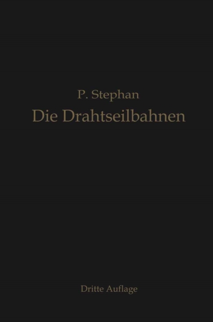 Die Drahtseilbahnen (Schwebebahnen)