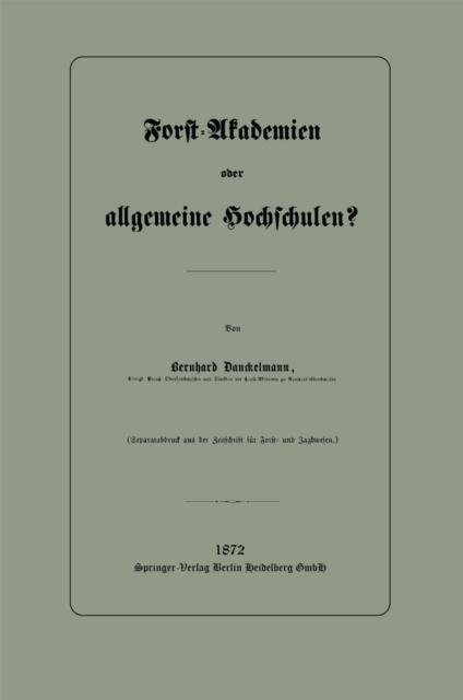Forst-Akademien oder allgemeine Hochschulen?