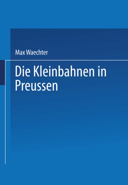 Die Kleinbahnen in Preussen