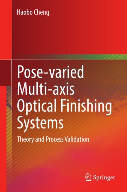 Pose-varied Multi-axis Optical Finishing Systems