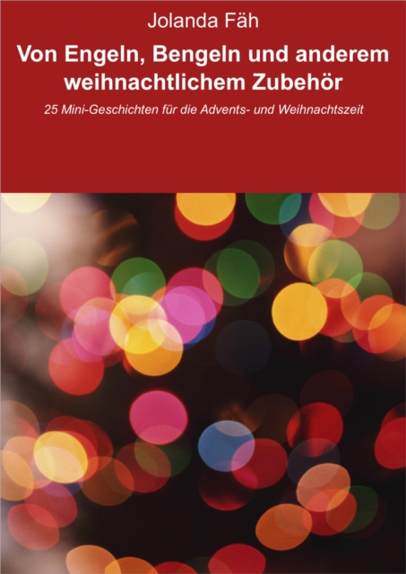 Von Engeln, Bengeln und anderem weihnachtlichem Zubehör