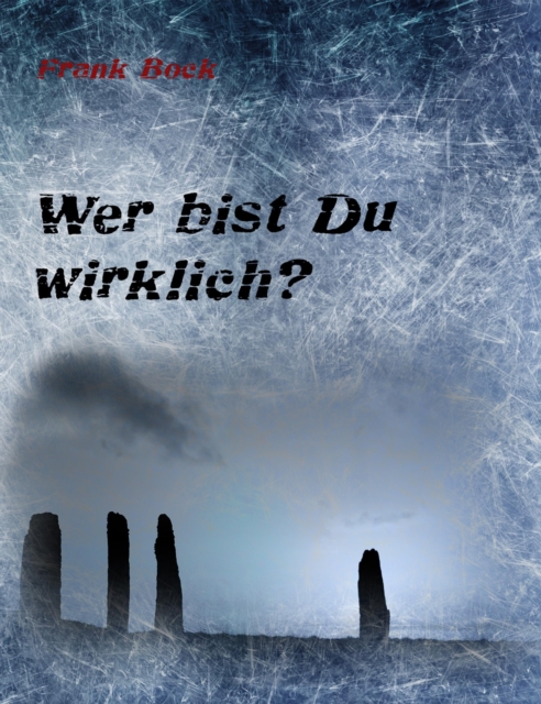 Wer bist Du wirklich?