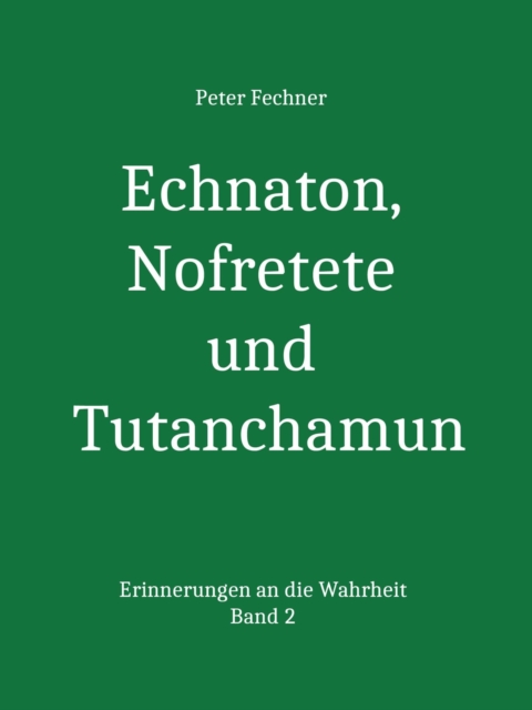 Echnaton, Nofretete und Tutanchamun