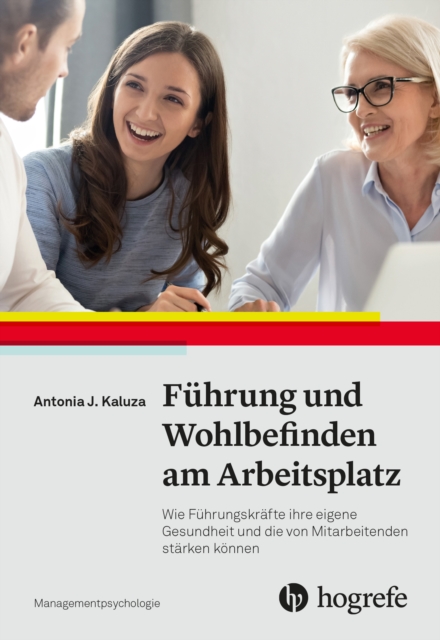 Führung und Wohlbefinden am Arbeitsplatz
