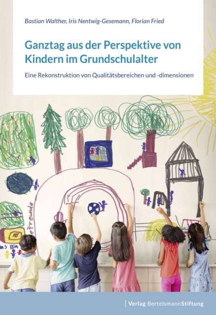 Ganztag aus der Perspektive von Kindern im Grundschulalter