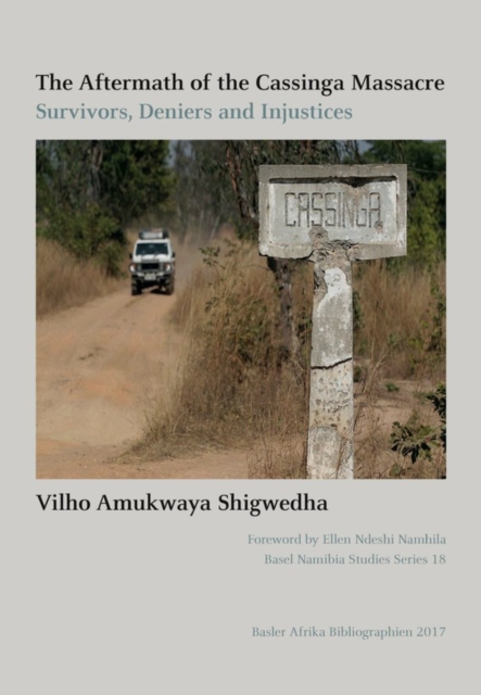 Shigwedha: The Aftermath of the Cassinga Massacre