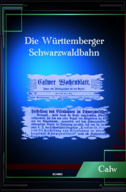 DIE WÜRTTEMBERGER SCHWARZWALDBAHN