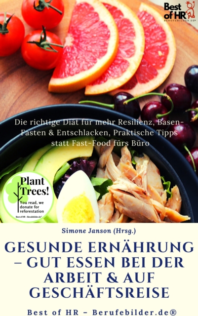 Gesunde Ernahrung - gut essen bei der Arbeit & auf Geschaftsreise