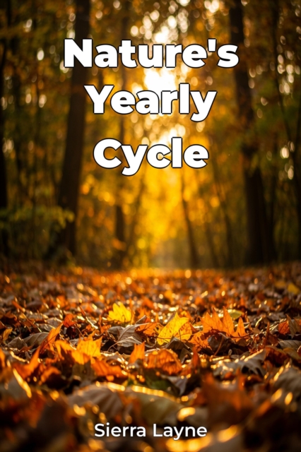 Nature's Yearly Cycle