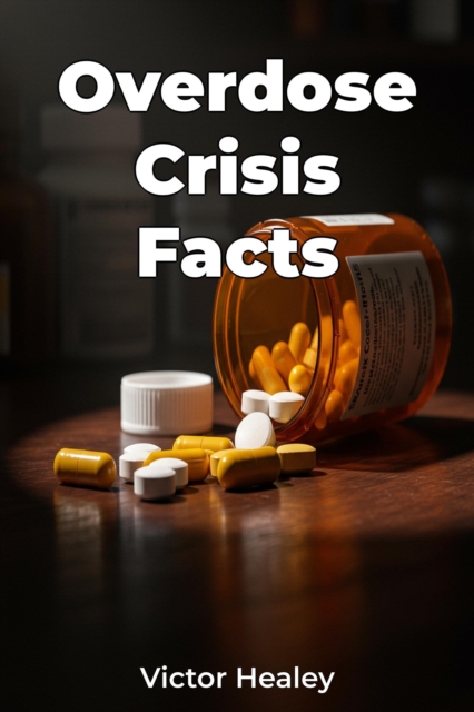 Overdose Crisis Facts