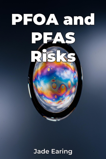 PFOA and PFAS Risks