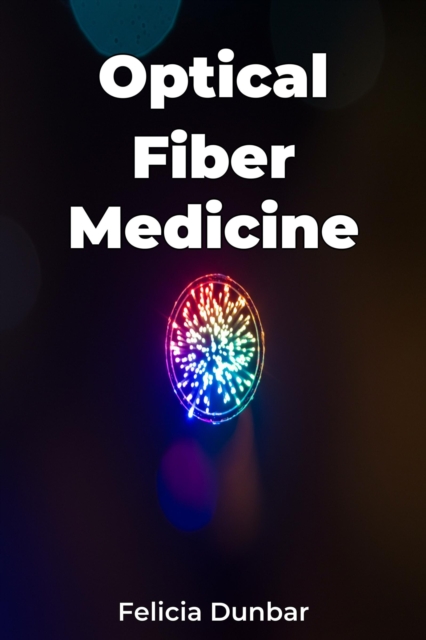 Optical Fiber Medicine