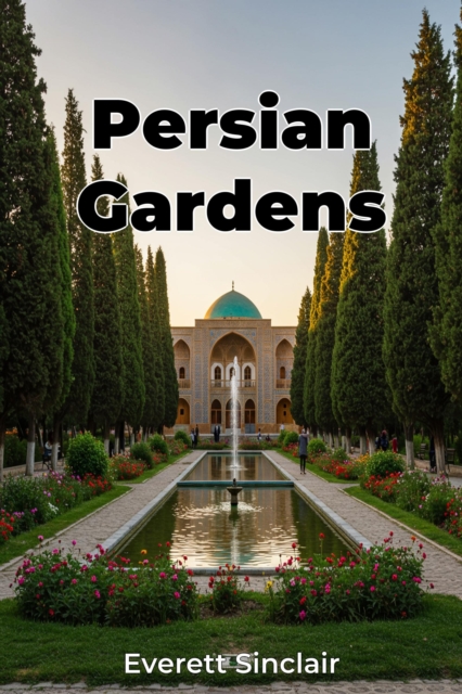 Persian Gardens