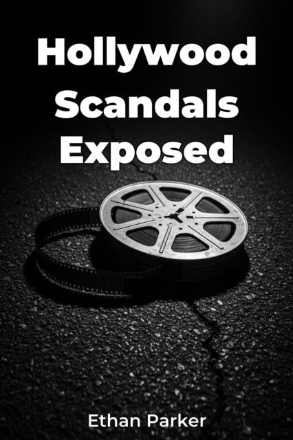 Hollywood Scandals Exposed