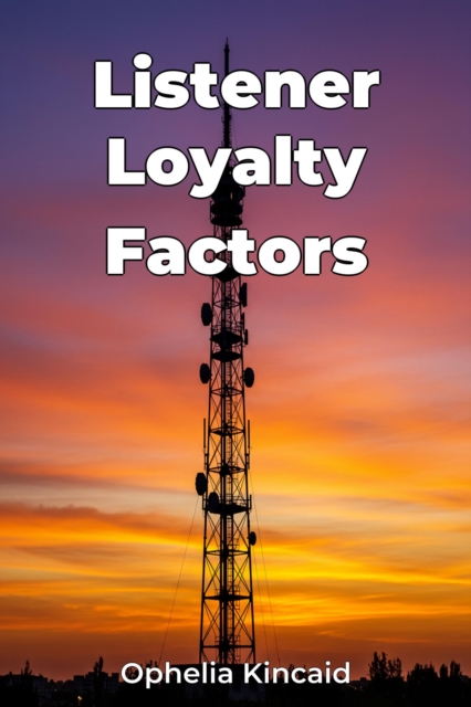 Listener Loyalty Factors