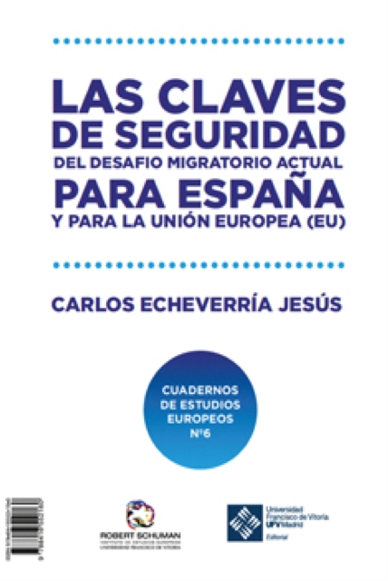 Las claves de seguridad del desafio migratorio actual para Espana y para la Union Europea