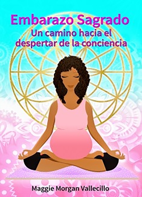 Embarazo Sagrado: Un camino hacia el despertar de la conciencia