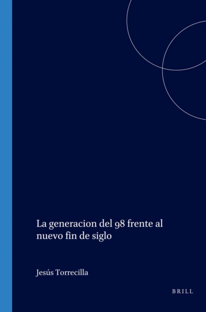 generacion del 98 frente al nuevo fin de siglo